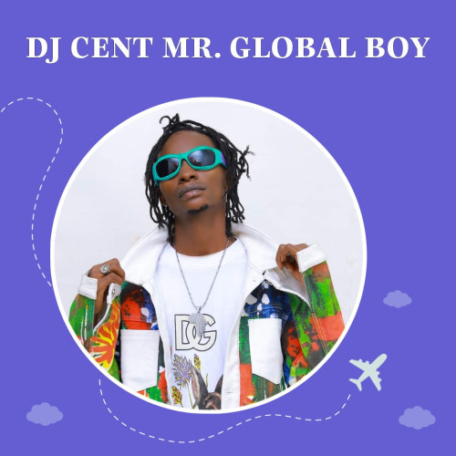 DJ Cent Mr. Global Boy