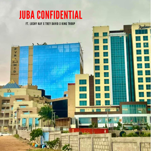 Juba Confidential ft. Lushy Kay x Trey David x King Troup